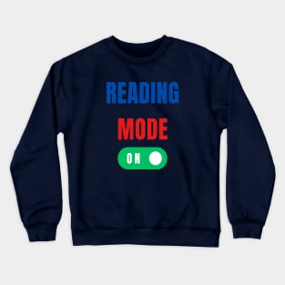 Reading mode is now on Crewneck Sweatshirt